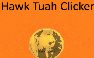 Hawk Tuah Idle Clicker Game