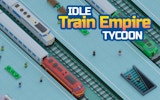 Idle Train Empire Tycoon Strategy